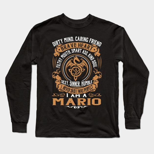 I Never Said I was Perfect I'm a MARIO Long Sleeve T-Shirt by WilbertFetchuw